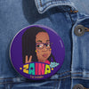 Zaina The Phenom Custom Pin Buttons