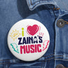 I Love Zainas Music Custom Pin Buttons