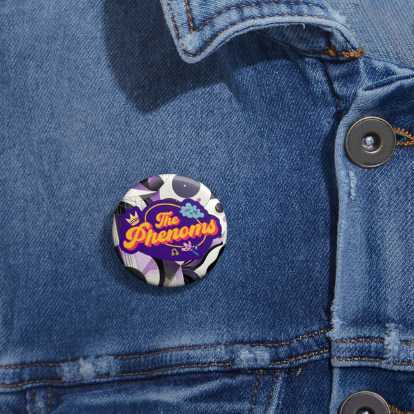 The Phenoms Custom Pin Buttons